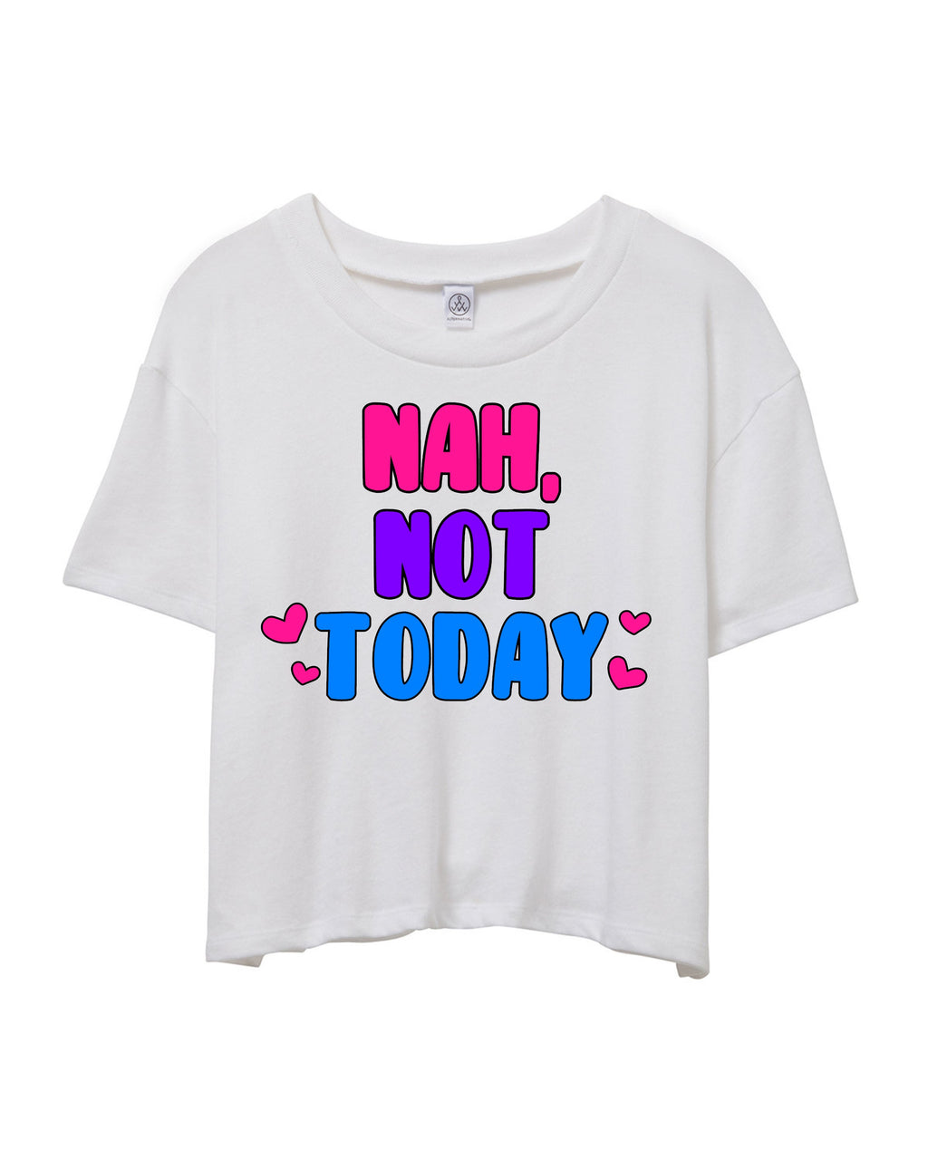 Not Today Cropped T-shirt